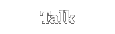 Talk